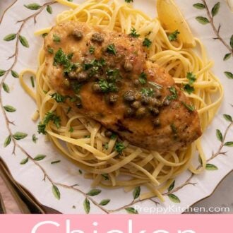 Pinterest graphic of noodles with a serving of chicken piccata on top.