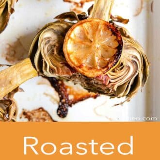 A pinterest graphic of roasted artichokes