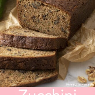 Pinterest graphic of zucchini bread with three slices cut.
