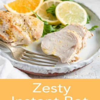 Pinterest graphic of a plate with an Instant Pot chicken breast, partially sliced. Cut oranges and greens on the plate as well.