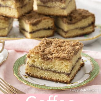 Pinterest graphic of a piece of coffee cake on a plate with a stack on a platter in the background.