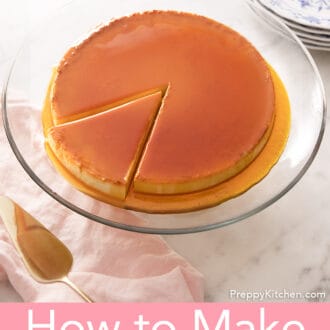 Pinterest graphic of a flan with a piece cut out on a glass tray.