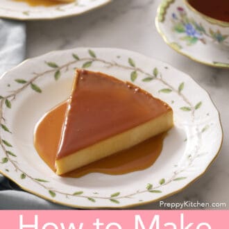 Pinterest graphic of a piece of flan on a plate with a cup of tea in the background.