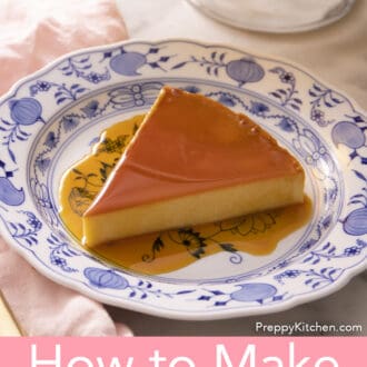 Pinterest graphic of a piece of flan on a blue and white plate.