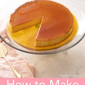 Pinterest graphic of a flan on a glass cake stand with a pink napkin with a slice taken out.