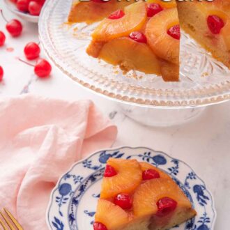 Pinterest graphic of a slice of pineapple upside down cake in front of a cake stand with the rest of the cake on it.