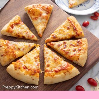 Pinterest graphic of a cheese pizza cut, on a cutting board.