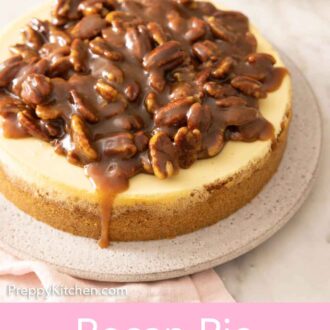 Pinterest graphic of a pecan pie cheesecake on a serving platter.