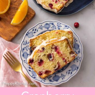 Pinterest graphic of an overhead view of a plate with two slices of cranberry orange bread beside a platter.