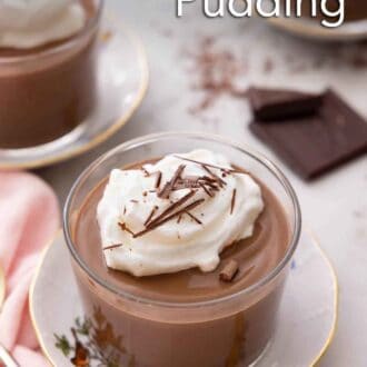 Pinterest graphic of a glass of homemade chocolate pudding with whipped cream and shaved chocolate on top.