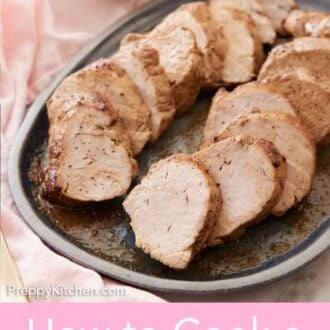 Pinterest graphic of a platter of two logs of pork tenderloin, sliced.