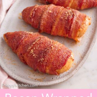 Pinterest graphic of a platter of three bacon wrapped chicken.