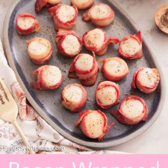 Pinterest graphic of an overhead view of a grey platter with multiple bacon wrapped scallops.