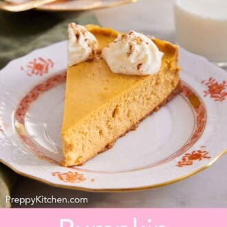 Pinterest graphic of a slice of pumpkin cheesecake on a plate topped with whipped cream. A glass of milk and second slice in the background.