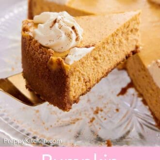 Pinterest graphic of a slice of pumpkin cheesecake being lifted off the cake stand.