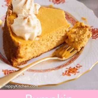 Pinterest graphic of a plate with a slice of pumpkin cheesecake with a forkful on the plate.