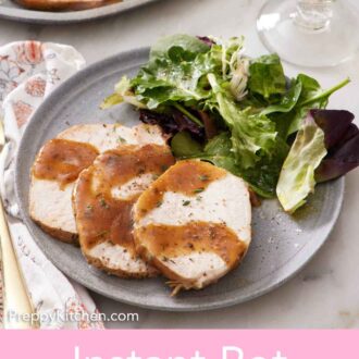 Pinterest graphic of a plate with three slices of Instant Pot pork loin with gravy and salad.