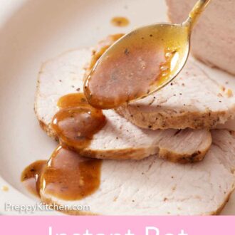Pinterest graphic of a spoonful of sauce spooned over sliced Instant Pot pork loin.