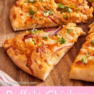 Pinterest graphic of buffalo chicken pizza cut on a wooden serving board with a slice slightly pulled forward.