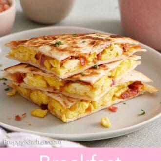 Pinterest graphic of a stack of three breakfast quesadillas. Bowls of sour cream and pico de gallo and coffee in the back.