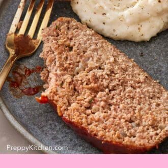 Pinterest graphic showing a close-up of a slice of meatloaf with a bit taken off with a fork, and mashed potatoes alongside.