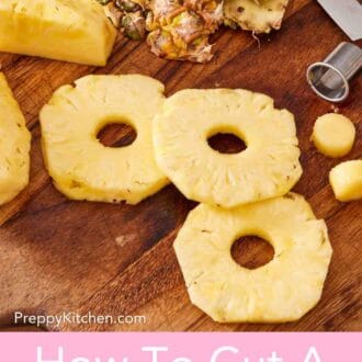 Pinterest graphic showing pineapple rings prepared with this how to cut a pineapple tutorial.