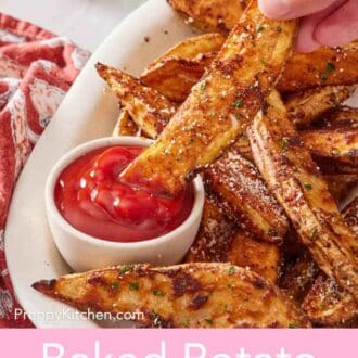 Pinterest graphic of a plate of baked potato wedges, one being dipped into ketchup.